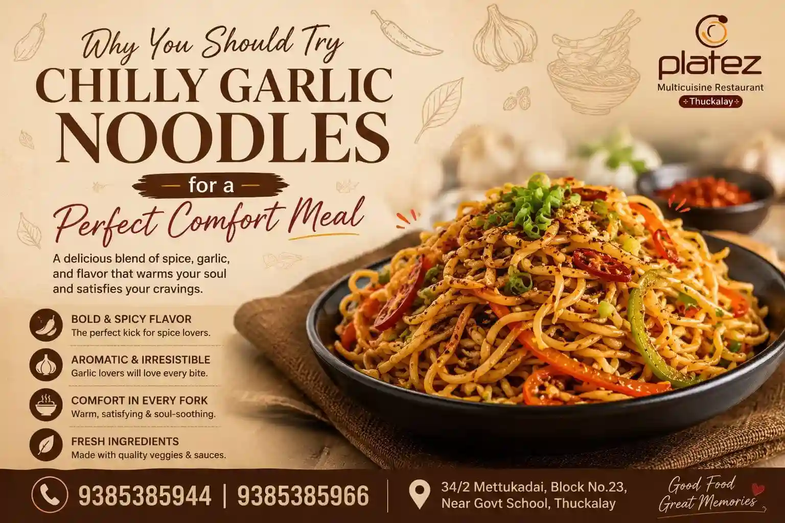 Try chilly garlic noodles at Platez Thuckalay